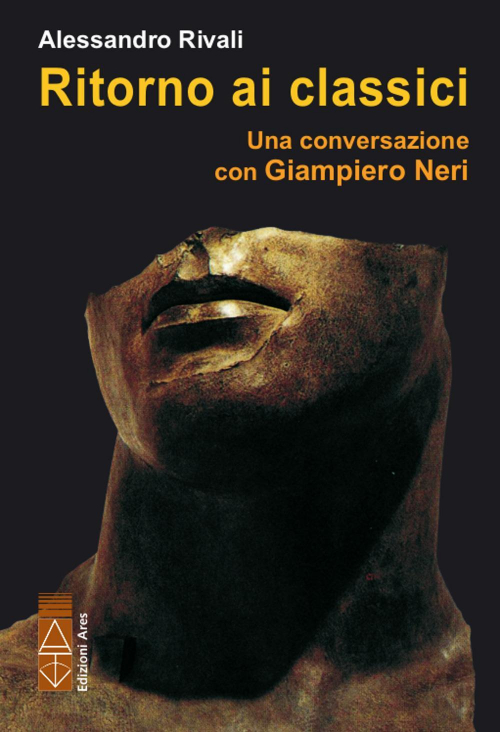 17278140994945-libroritornoaiclassiciunaconversazionecongiampieronerieditorearesanno2020