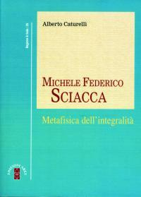 17278145960099-libromichelefedericosciaccametafisicadellintegritaeditorearesanno2008