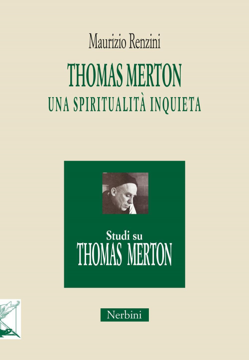 17278165870542-librothomasmertonunaspiritualitainquietaeditorenerbinianno2017