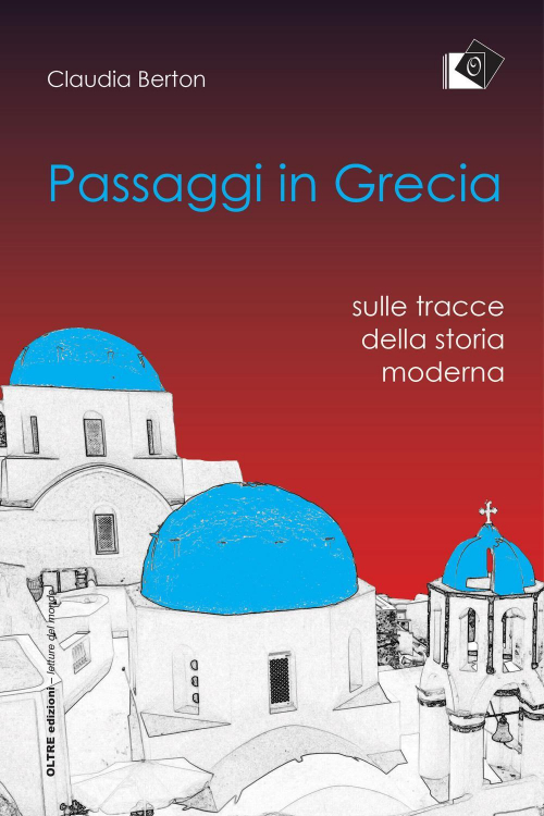 17278171186755-libropassaggiingreciasulletraccedellastoriamodernaeditoreoltreedizionianno2019