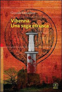 1727817519168-librovibennaunasagaetruscaeditorebiettianno2012