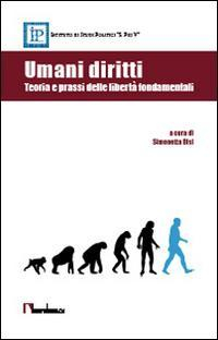 17278177898481-libroumanidirittiteoriaeprassidellelibertafondamentalieditorebordeauxanno2015