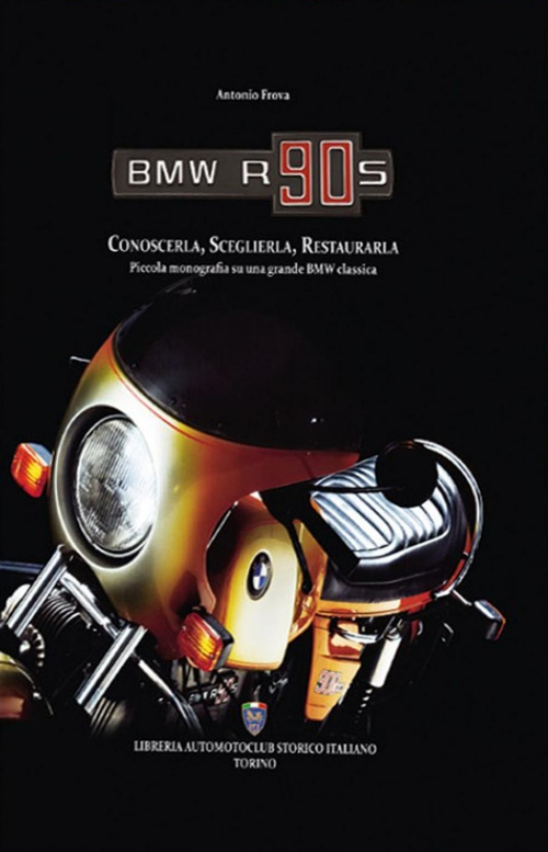 17278178920336-librobmwr90sconoscerlasceglierlarestaurarlapiccolamonografiasuunagrandebmwclassicaedizillustrataeditoreasiserviceanno2013