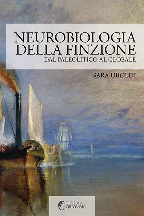 17278192090931-libroneurobiologiadellafinzionedalpaleoliticoalglobaleeditorealtravistaanno2018