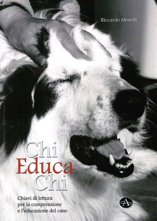 17278196874427-librochieducachichiavidiletturaperlacomprensioneeleducazionedelcaneeditoreedizionialteaanno2013