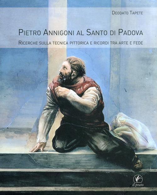 17278200732024-libropietroannigonialsantodipadovaricerchesullatecnicapittoricaericorditraarteefedeedizillustrataeditoreilpratoanno2011