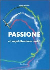 17278200811841-libropassioneeisognidiventanorealtaeditorelogismaanno2012