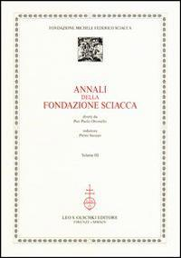 17278201858359-libroannalidellafondazionesciaccavol3editoreolschkianno2014