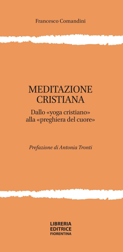 17278208047573-libromeditazionecristianadalloyogacristianoallapreghieradelcuoreeditorelibreriaeditricefiorentinaanno2021
