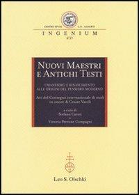 17278209347609-libronuovimaestrieantichitestiumanesimoerinascimentoalleoriginidelpensieromodernoattidelconvegnointernazionaledistudiinonoredicesarevasoli2010editoreolschkianno2012