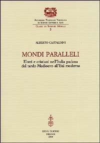 17278209418962-libromondiparalleliebreiecristianinellitaliapadanadaltardomedioevoalletamodernaeditoreolschkianno2004
