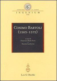 1727821022022-librocosimobartoli15031572attidelconvegnointernazionalemantova1819novembrefirenze20novembre2009editoreolschkianno2011