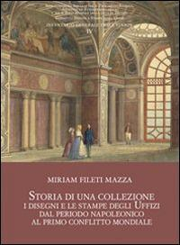 17278210443577-librostoriadiunacollezioneidisegnielestampedegliuffizidalperiodonapoleonicoalprimoconflittomondialeconcdaudioeditoreolschkianno2014