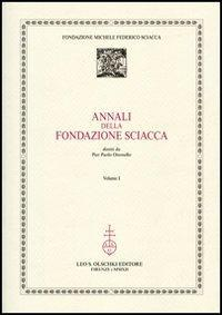 17278213375228-libroannalidellafondazionesciaccavol1editoreolschkianno2012