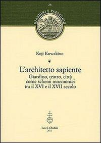 17278214961609-librolarchitettosapientegiardinoteatrocittacomeschemimnemonicitrailxvieilxviisecoloeditoreolschkianno2011