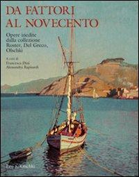17278215287263-librodafattorialnovecentoopereineditedallacollezionerosterdelgrecoolschkieditoreolschkianno2012
