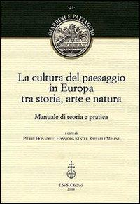 17278215454845-librolaculturadelpaesaggioineuropatrastoriaartenaturamanualediteoriaepraticaeditoreolschkianno2008