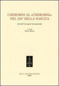 17278218043282-librocherubinialcherubininel250dellanascitaattidelconvegnointernazionaleeditoreolschkianno2011