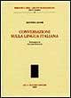 17278218243406-libroconversazionesullalinguaitalianaeditoreolschkianno2002