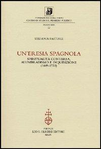 17278218434707-librouneresiaspagnolaspiritualitaconversaalumbradismoeinquisizione14491559editoreolschkianno2004