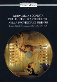 17278218888303-libroguidaallascopertadelleoperedartedel900nellaprovinciadifirenzeprogettoirrsaetoscanaeditoreolschkianno1999