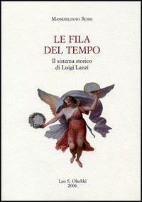 17278218941793-librolefiladeltempoilsistemastoricodiluigilanzieditoreolschkianno2006