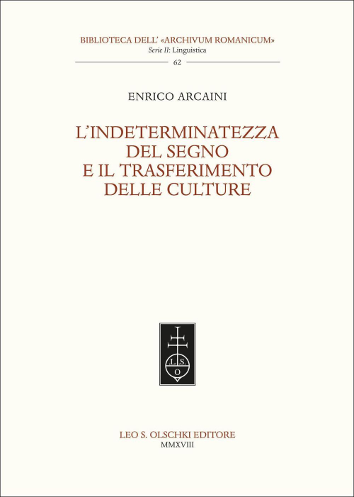 17278223438388-librolindeterminatezzadelsegnoeiltrasferimentodellecultureeditoreolschkianno2018
