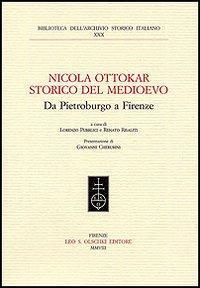 17278224338141-libronicolaottokarstoricodelmedioevodapietroburgoafirenzeeditoreolschkianno2008