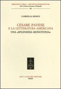 17278225180953-librocesarepaveseelaletteraturaamericanaunasplendidamonotoniaeditoreolschkianno2012