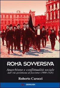 17278230526335-libroromasovversivaanarchismoeconflittualitasocialedalletagiolittianaalfascismo19001926editoreodradekanno2012