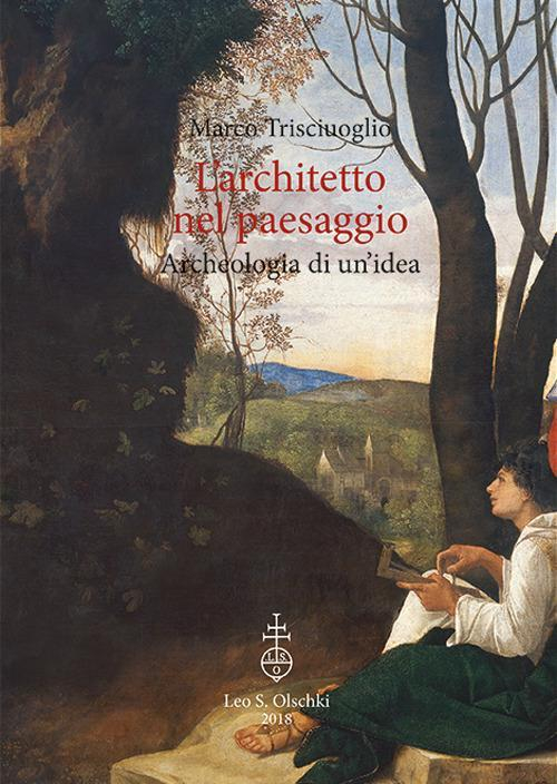 17278230615509-librolarchitettonelpaesaggioarcheologiadiunideaeditoreolschkianno2018