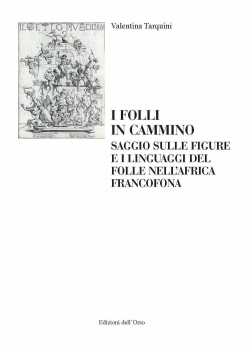 17278232285631-libroifolliincamminosaggiosullefigureeilinguaggidelfollenellafricafrancofonaedizitalianaefranceseeditoreedizionidellorsoanno2020