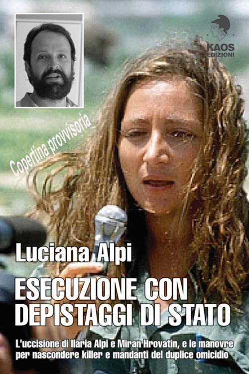 17278233183806-libroesecuzionecondepistaggidistatoluccisionediilariaalpiemiranhrovatinelemanovrepernasconderekilleremandantieditorekaosanno2017