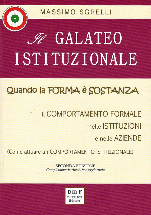 17278239681266-libroilgalateoistituzionalequandolaformaesostanzailcomportamentoformalenelleistituzionienelleaziendeeditoredifeliceeditoreanno2019