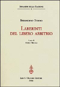 17278248238861-librolaberintidelliberoarbitrioeditoreolschkianno2004