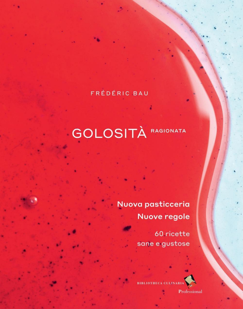 17278253237366-librogolositaragionatanuovapasticcerianuoveregole60ricettesaneegustoseeditorebibliothecaculinariaanno2021