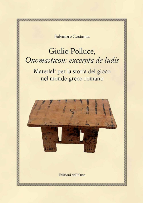 17278258080248-librogiuliopolluceonomasticonexcerptadeludismaterialiperlastoriadelgioconelmondogrecoromanoedizmultilingueeditoreedizionidellorsoanno2019