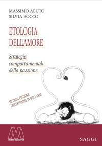 17278268009838-libroetologiadellamorestrategiecomportamentalidellapassioneeditoremarcovalerioanno2017
