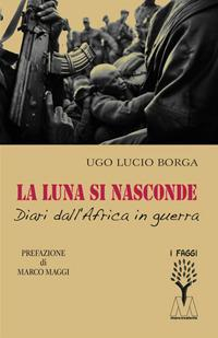 17278268164821-librolalunasinascondediaridallafricainguerraeditoremarcovalerioanno2018