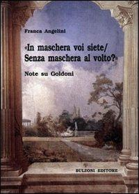 17278272487659-libroinmascheravoisietesenzamascheraalvoltonotesugoldonieditorebulzonianno2012