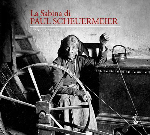 17278281855859-librolasabinadipaulscheuermeierunpescatorediparoleeimmagininellecampagnesabinedelprimodopoguerraidocumentidelluniversitadibernacatalogodellamostrarieti2017edizillustrataeditoreilformichiereanno2018