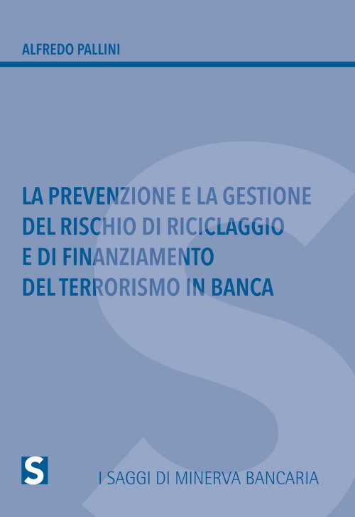 17278285124031-librolaprevenzioneelagestionedelrischiodiriciclaggioedifinanziamentodelterrorismoinbancaeditoreminervabancariaanno2017