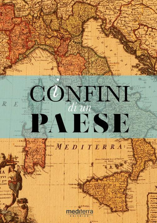 17278288377098-libroiconfinidiunpaeseeditoremediterraanno2016