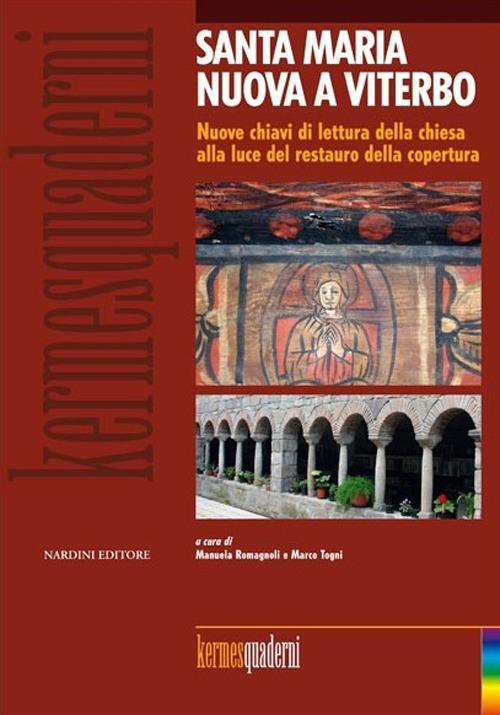 17278293081947-librosantamarianuovaaviterbonuovechiavidiletturadellachiesaallalucedelrestaurodellacoperturaeditorenardinianno2013