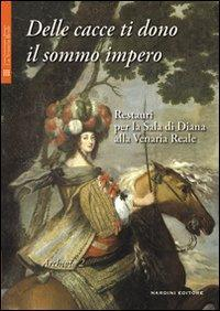 1727829328493-librodellecaccetidonoilsommoimperorestauriperlasaladidianaallavenariarealeedizillustratacondvdeditorenardinianno2008