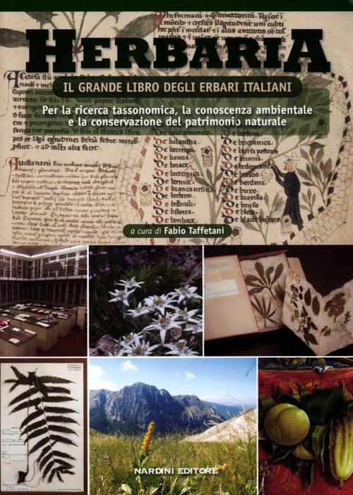 17278293309437-libroherbariailgrandelibrodeglierbariitalianiperlaricercatassonomicalaconoscenzaambientaleelaconservazionedelpatrimonionaturaleeditorenardinianno2012
