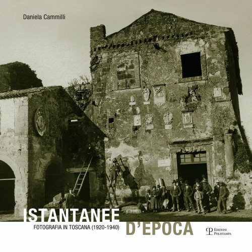 17278302373642-libroistantaneedepocafotografiaintoscana19201940edizillustrataeditorepolistampaanno2014