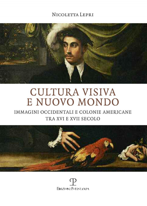 17278303700429-libroculturavisivaenuovomondoimmaginioccidentaliecolonieamericanetraxviexviisecoloeditorepolistampaanno2015