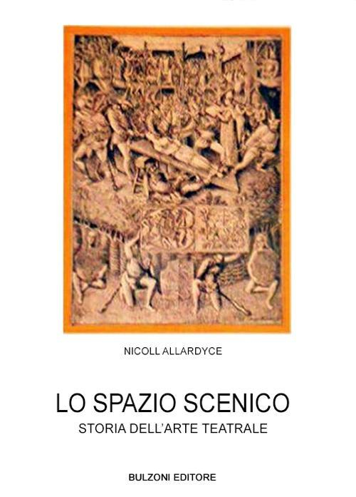 17278306552797-librolospazioscenicostoriadellarteteatraleeditorebulzonianno2016