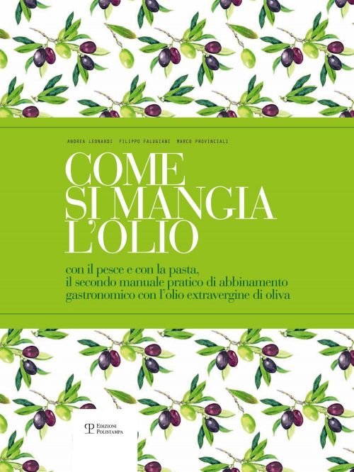 17278309040544-librocomesimangialolioilsecondomanualepraticodiabbinamentogastronomicotraciboeolioextraverginediolivathesecondpracticalhandbookpairinggourmetfoodwithextravirginoliveoiledizbilingueeditorepolistampaanno2018